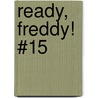 Ready, Freddy! #15 door Abby Klein