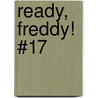 Ready, Freddy! #17 by Abby Klein
