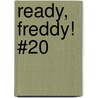 Ready, Freddy! #20 door Abby Klein
