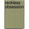 Reckless Obsession door David Wilde