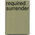Required Surrender