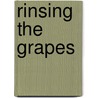 Rinsing the Grapes door Anna Cohen