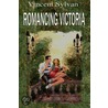 Romancing Victoria by Vincent Sylvan