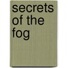 Secrets of the Fog door Jaye Shields