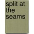 Split at the Seams