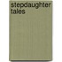 Stepdaughter Tales