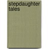 Stepdaughter Tales door Seth Daniels