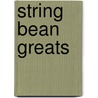 String Bean Greats door Jo Franks