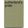 Sutherland's Pride door Kathryn Brocato