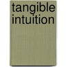 Tangible Intuition door Julie Farha