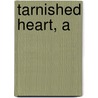 Tarnished Heart, A door Leslie Dicken
