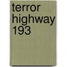 Terror Highway 193 door Susan Freire-korn Mshsa