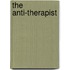 The Anti-Therapist