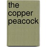 The Copper Peacock door Ruth Rendell
