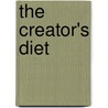 The Creator's Diet by Nicola Burgher