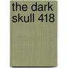 The Dark Skull 418 by Aseer Ali Allah