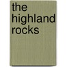 The Highland Rocks door Gael Harrison