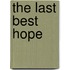 The Last Best Hope
