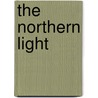 The Northern Light by Archibald Joseph Cronin