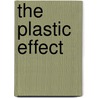 The Plastic Effect by Stephen Lesavich