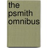 The Psmith Omnibus door Pelham Grenville Wodehouse