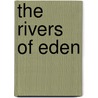 The Rivers of Eden door Nicole Denise Kennard