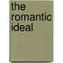 The Romantic Ideal