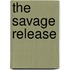 The Savage Release