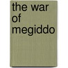 The War of Megiddo door Nick Mulder