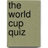 The World Cup Quiz