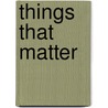 Things That Matter door Orlando Noel