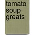 Tomato Soup Greats