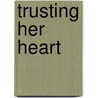 Trusting Her Heart by Debby Mayne