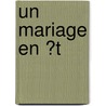 Un Mariage En �T door Jesse S. Greever