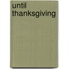 Until Thanksgiving door Michael Rupured