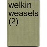 Welkin Weasels (2) door Garry Kilworth