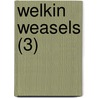 Welkin Weasels (3) door Garry Kilworth