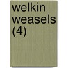 Welkin Weasels (4) door Garry Kilworth