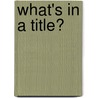 What's in a Title? door Valerie K. Brown