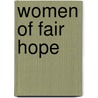Women of Fair Hope door Paul Gaston