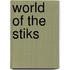 World of the Stiks
