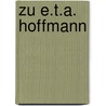 Zu E.T.A. Hoffmann by Jens Pfundstein