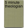 5 Minute Theologian by Rick Cornish