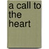 A Call to the Heart