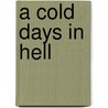 A Cold Days in Hell door William Clark Latham