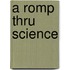 A Romp Thru Science