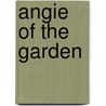 Angie of the Garden by J. E. Hall