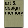 Art & Design Memory by Michael Gronnerud