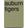 Auburn Tigers by Brian Howell