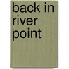 Back in River Point door Richard A. Andresiak